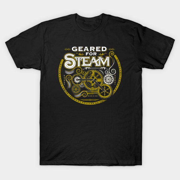 Geared For Steam T-Shirt by Grafxguy1